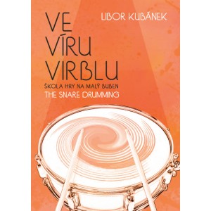 VE VÍRU VIRBLU - škola hry na malý buben 