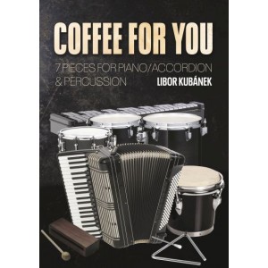 V PŘ&Iacute;PRAVĚ  -   COFFEE FOR YOU - 7 kousků pro klav&iacute;r/akordeon&perkuse